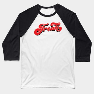 Freak - Word Baseball T-Shirt